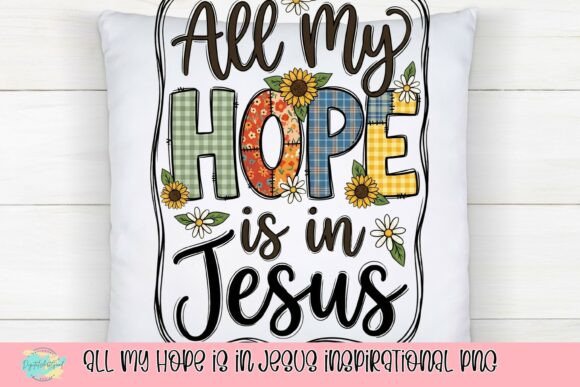 All My Hope is in Jesus PNG & T-Shirt Designs