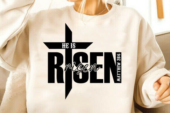 He is Risen SVG: Christian T-Shirt Designs for Local Branding