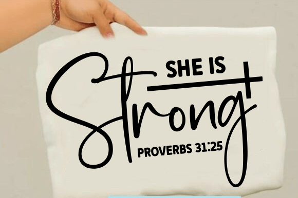 She is Strong SVG: Christian Quotes for T-Shirt Designs