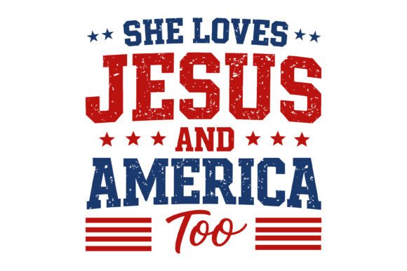 She Loves Jesus America Too T-Shirt Designs